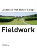 Fieldwork: Landscape Architecture Europe артикул 1627a.