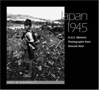 Japan 1945: A U S Marine's Photographs From Ground Zero артикул 1621a.