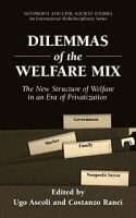 Dilemmas of the Welfare Mix: The New Structure of Welfare in an Era of Privatization (Nonprofit and Civil Society Studies) артикул 10684b.