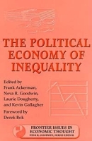 The Political Economy of Inequality (Frontier Issues in Economic Thought (Paperback)) артикул 10701b.