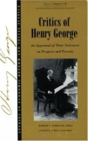 Critics of Henry George: An Appraisal of Their Strictures on Progress and Poverty (Studies in Economic Reform and Social Justice) артикул 10710b.