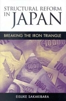 Structural Reform in Japan: Breaking the Iron Triangle артикул 10750b.