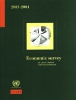 Economic Survey of Latin America and the Caribbean, 2003-2004 (Economic Survey of Latin America and the Caribbean) артикул 10772b.