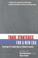 Trade Strategies for a New Era: Ensuring U S Leadership in a Global Economy артикул 10806b.