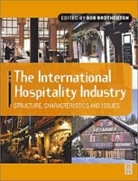 International Hospitality Industry : Structure, Characteristics and Issues артикул 10818b.
