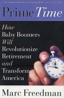 Prime Time: How Baby Boomers Will Revolutionize Retirement and Transform America артикул 10830b.