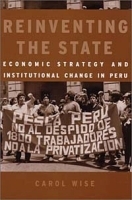 Reinventing the State : Economic Strategy and Institutional Change in Peru (Development and Inequality in the Market Economy) артикул 10865b.
