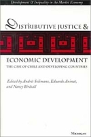 Distributive Justice and Economic Development : The Case of Chile and Developing Countries (Development and Inequality in the Market Economy) артикул 10867b.