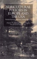 Agricultural Policies in Europe and the Usa : Farmers Between Subsidies and the Market артикул 10914b.