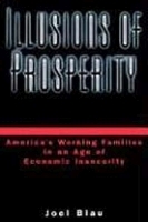 Illusions of Prosperity: America's Working Families in an Age of Economic Insecurity артикул 10925b.