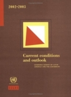 Economic Survey of Latin America and the Caribbean, 2002-2003: Cuurent Conditions and Outlook (Economic Survey of Latin America and the Caribbean) артикул 10939b.