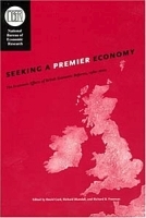 Seeking a Premier Economy: The Economic Effects of British Economic Reforms, 1980-2000 (National Bureau of Economic Research) артикул 10958b.